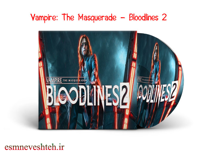 دانلود بازی Vampire The Masquerade Bloodlines 2 برای کامپیوتر