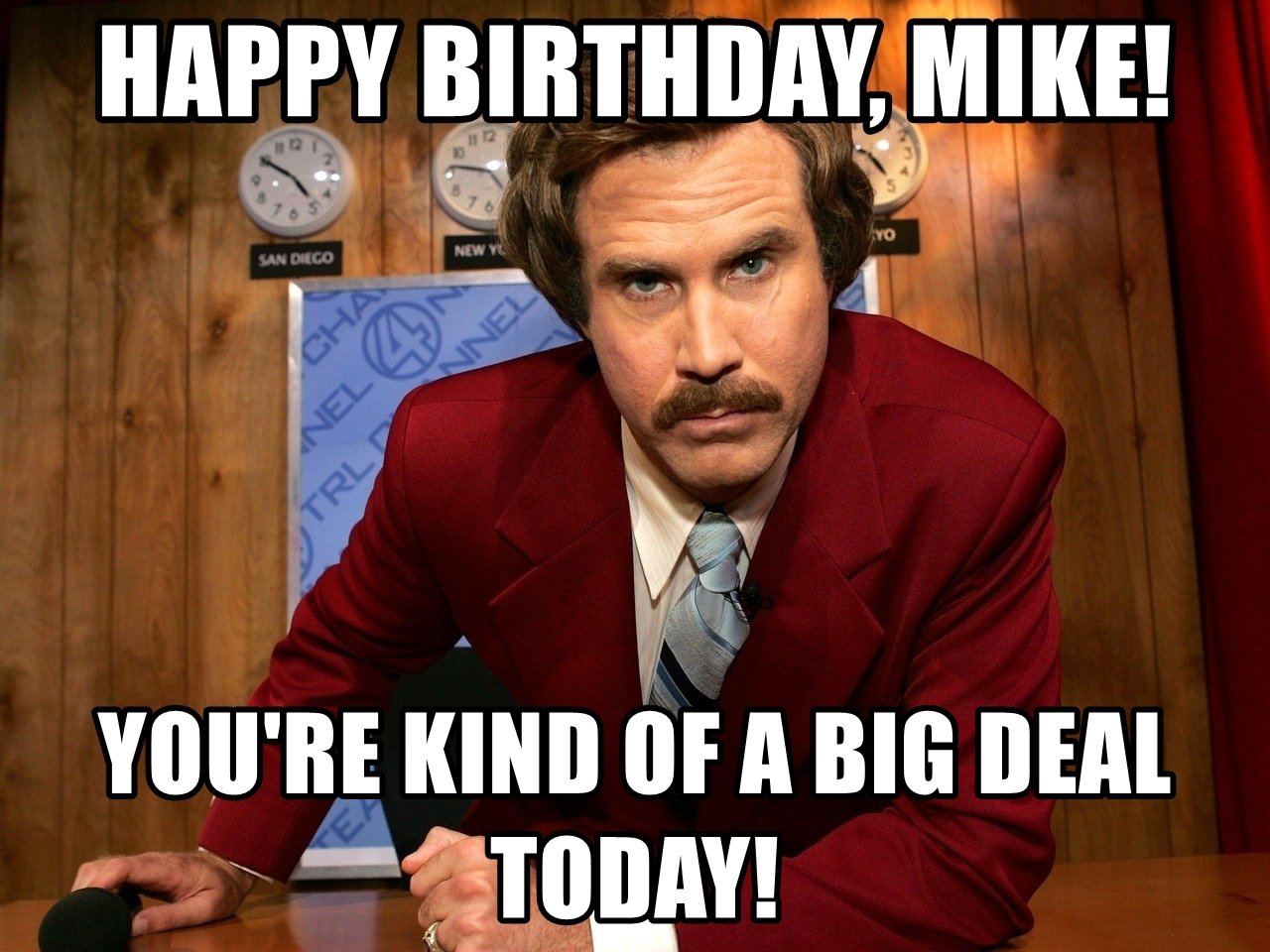[Image: 882i_happy-birthday-mike-youre-kind-of-a...-today.jpg]