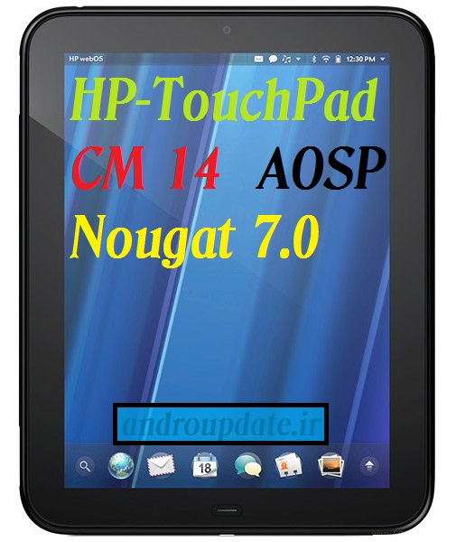 رام اندروید7 بر روی Hp-TouchPad