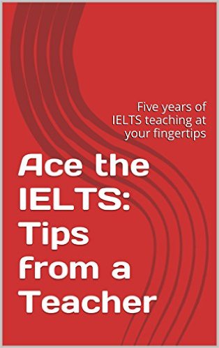 دانلود راهنمای آزمون آیلتس Ace The IELTS - Tips from a Teacher