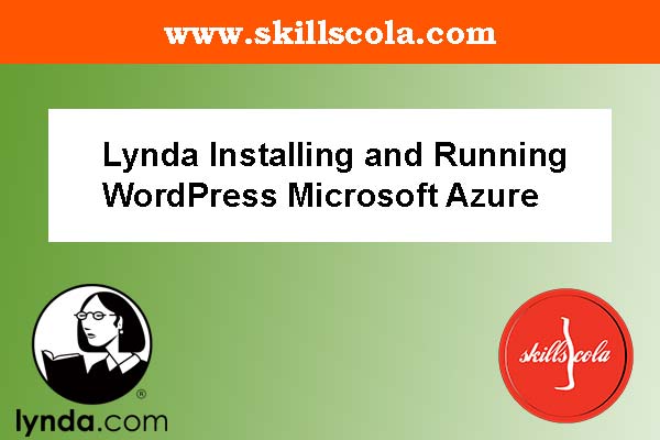 Lynda Installing and Running WordPress Microsoft Azure