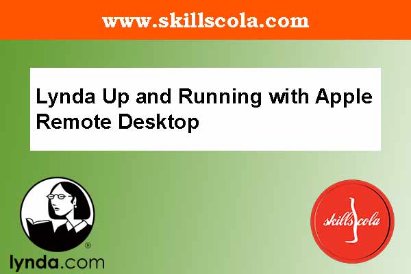 Lynda Up and Running with Apple Remote Desktop