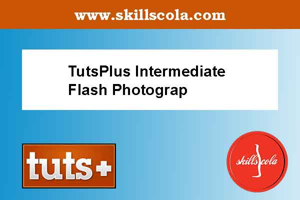 TutsPlus Intermediate Flash Photography
